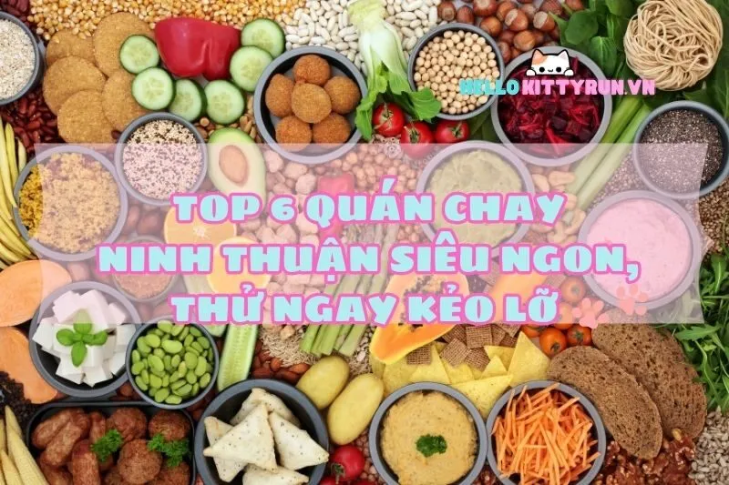Top 6 quán chay Ninh Thuận siêu ngon, view đẹp, thử ngay kẻo lỡ 2025