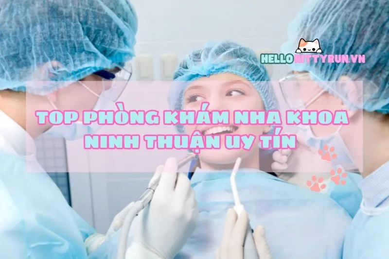 Top Phòng Khám Nha Khoa Ninh Thuận Uy Tín 2025